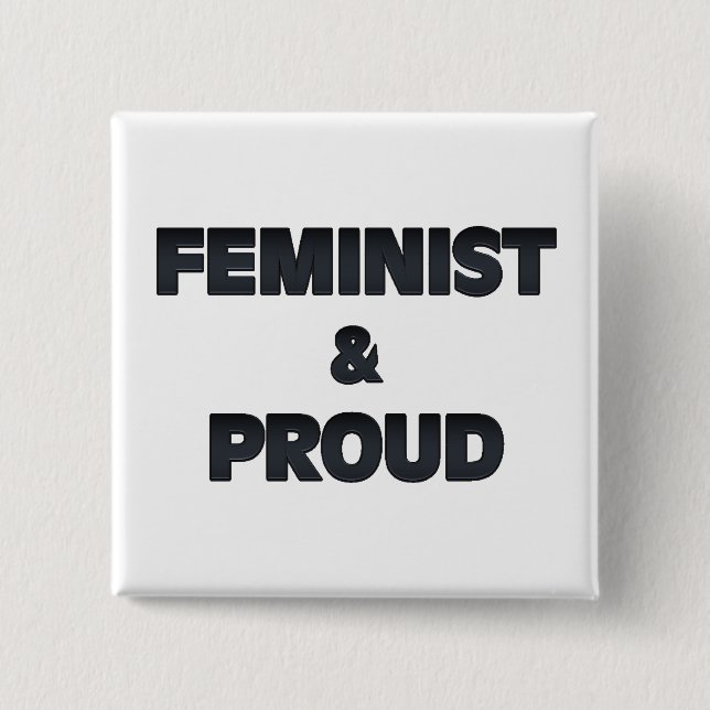Feminist and Proud 2 Inch Square Button (Front)