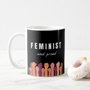 Feminist And Proud Coffee Mug