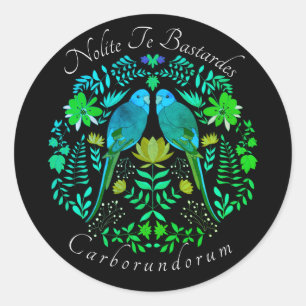 Feminist art Nolite Te Bastardes Carborundorum   Classic Round Sticker