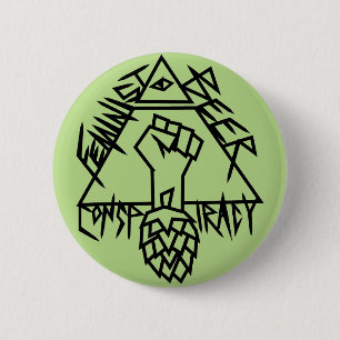 Feminist Beer Conspiracy 2 Inch Round Button