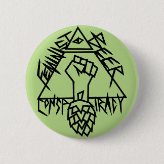 Feminist Beer Conspiracy 2 Inch Round Button