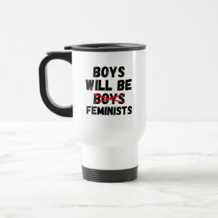 Feminist Boy - Boys Will Be Feminists II Travel Mug