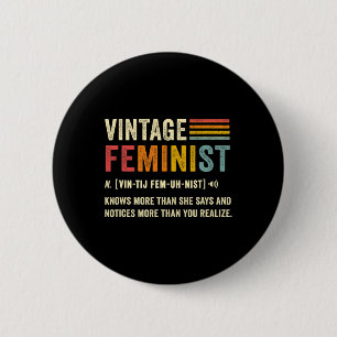 Feminist Definition Knows More Than She Says Retro 2 Inch Round Button