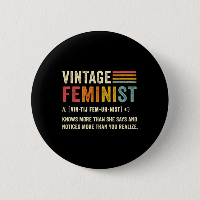 Feminist Definition Knows More Than She Says Retro 2 Inch Round Button (Front)