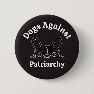 Feminist Dog Lover Bulldog Political Anti Trump 2 Inch Round Button