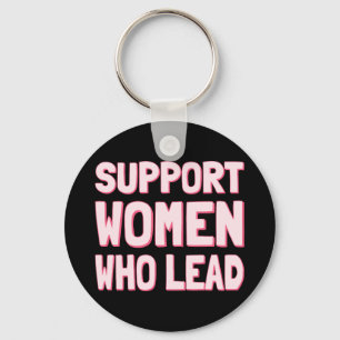 Feminist Elections - Support Women Who Lead III Keychain