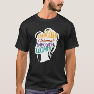 Feminist Empower Human Rights Girl Equality Power T-Shirt