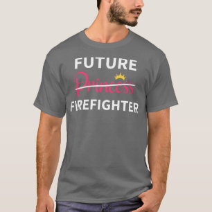 Feminist Girl Future Firefighter I T-Shirt