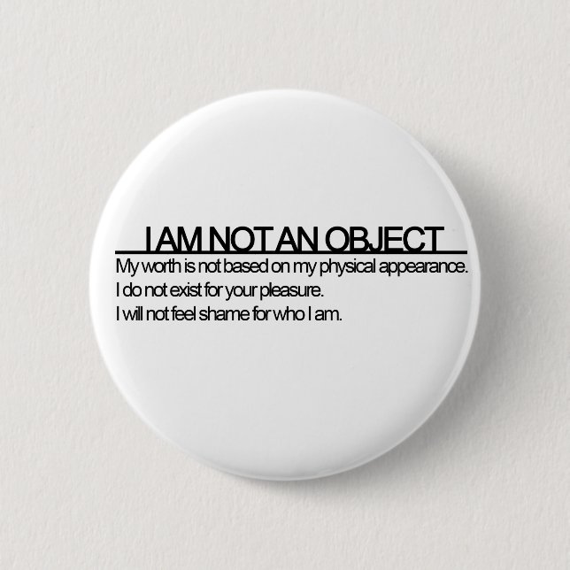 Feminist 'I am not an object' Tees 2 Inch Round Button (Front)