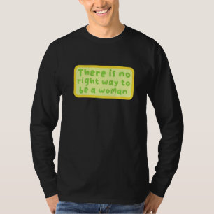 Feminist Independent Strong Woman Girl Female Sayi T-Shirt