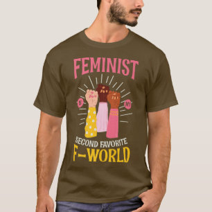 Feminist Is My Second Favourite F World Design For T-Shirt