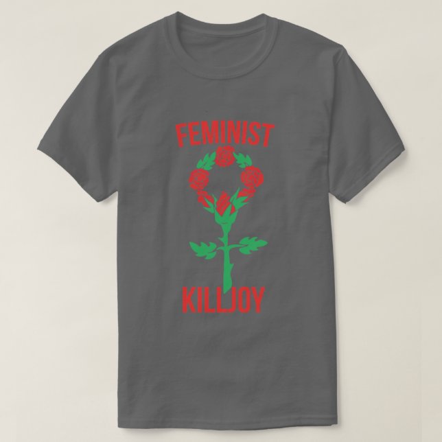 Feminist killjoy11 T-Shirt (Design Front)