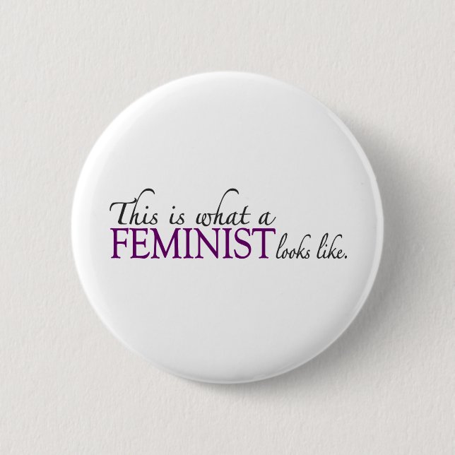 Feminist Looks Like 2 Inch Round Button (Front)