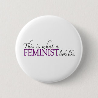 Feminist Looks Like 2 Inch Round Button