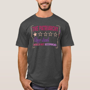 Feminist Patriarchy Review Very Bad Women Empower  T-Shirt