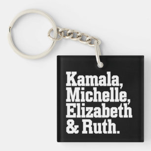 Feminist Political Kamala Michelle Elizabeth Ruth Keychain