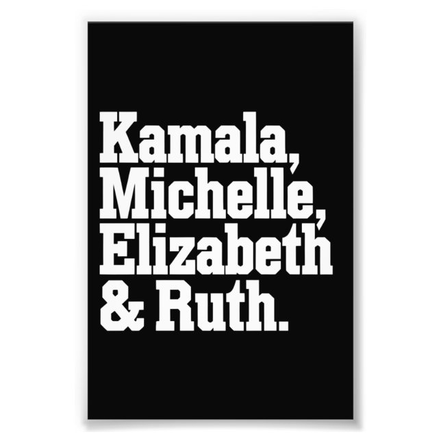 Feminist Political Kamala Michelle Elizabeth Ruth Photo Print (Front)