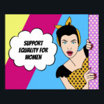 Feminist Pop Art Support Equality for Women Retro Poster<br><div class="desc">Support equality for women with this cute,  colourful pop art postcard. A retro female stands next to the feminist quote encouraging people to vote for women's rights. Fun colours and vintage cartoon design for a nasty woman.</div>