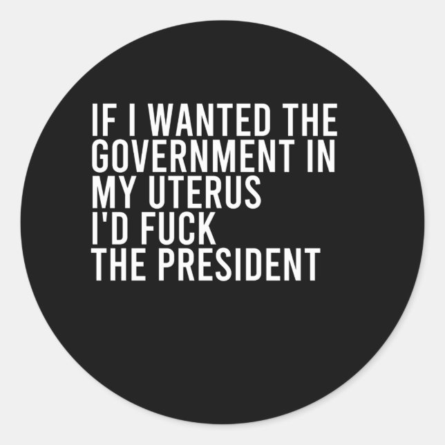 Feminist Pro Choice - Abortion Rights Classic Round Sticker (Front)