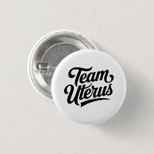 Feminist Pro-Choice Team Uterus 1 Inch Round Button