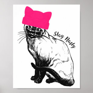 Feminist Resist Cat Pink Hat Stay Nasty Siamese  Poster