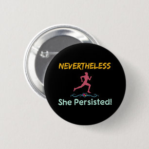 Feminist Runner Nevertheless She Persisted 2 Inch Round Button