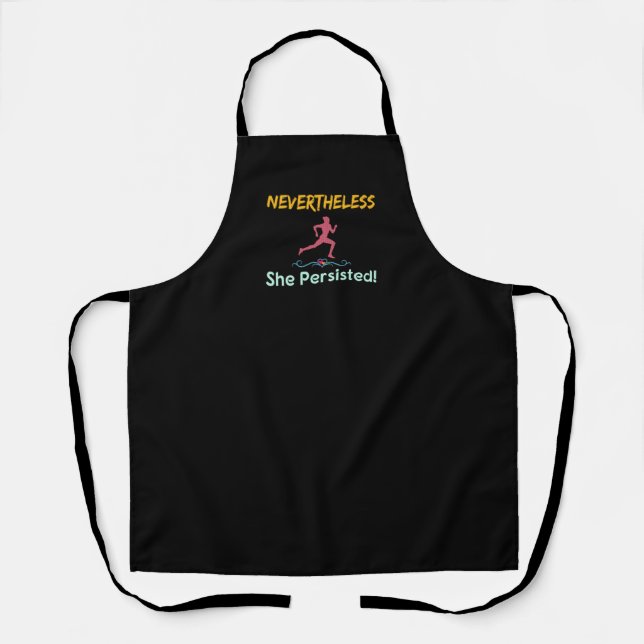 Feminist Runner Nevertheless She Persisted Apron (Front)