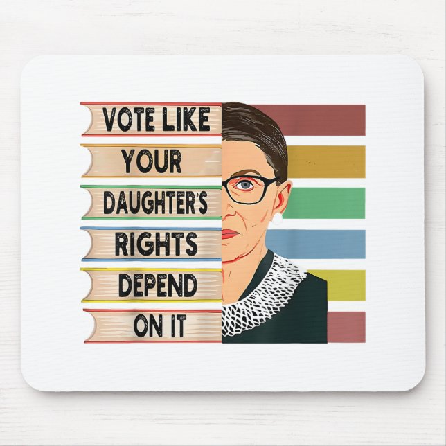 Feminist Ruth Bader Ginsburg RBG Quote Girl With B Mouse Pad (Front)
