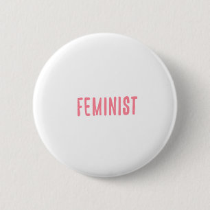 FEMINIST shirts, accessories, gifts 2 Inch Round Button