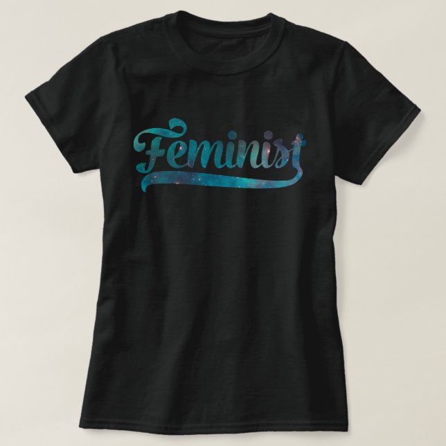 Feminist Space Galaxy Pattern T-Shirt (Design Front)