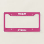 Feminist STEMinist Science Women Tech Engineering License Plate Frame<br><div class="desc">Feminist STEMinist. Celebrate women in science,  technology,  engineering and math.</div>