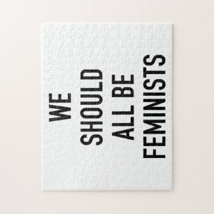 Feminist T-Shirt - We Should All Be Feminists - Fe Jigsaw Puzzle