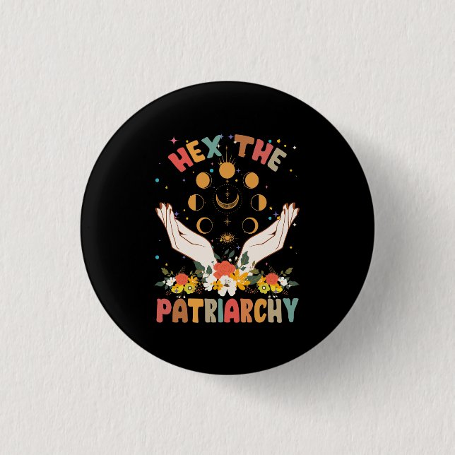Feminist Witch Hex The Patriarchy Halloween Witch  1 Inch Round Button (Front)