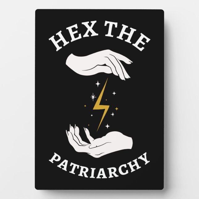 Feminist Witch - Hex The Patriarchy I Plaque (Front)