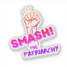 féministe - Smash the Patriarchy - autocollant col