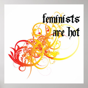 Feminists Are Hot Poster