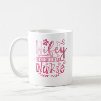 Femme de chien de Wifey mère infirmière café Mug -