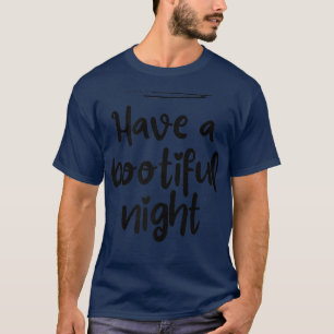 Femme Maman Amusante Avoir une bonne nuit T-Shirt