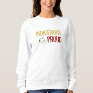 Femmes autochtones et Sweatshirts fières
