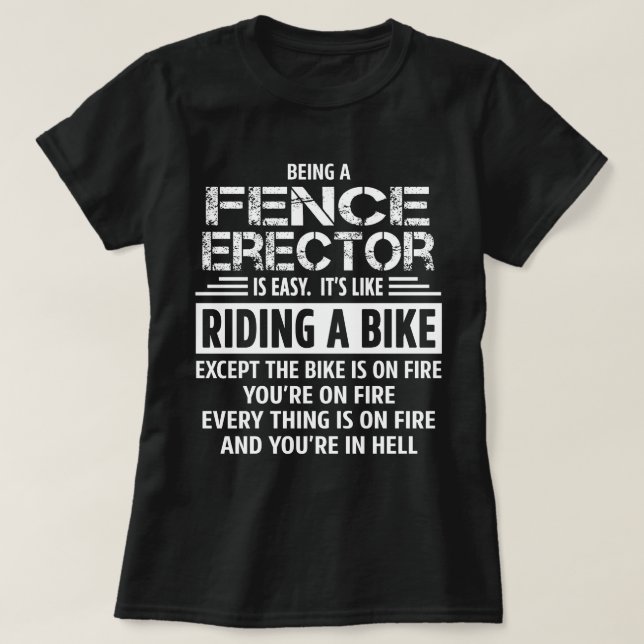 Fence Erector T-Shirt (Design Front)