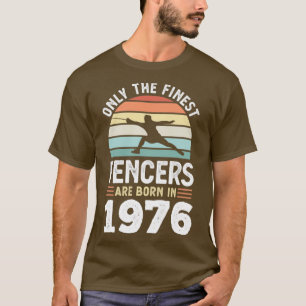 Fencers born 1976 50th Birthday fencing Gift T-Shirt