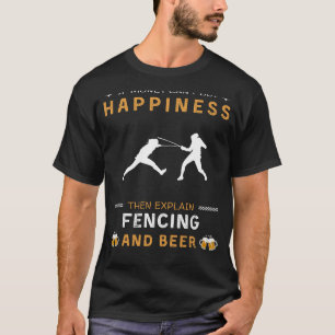 Fencing and Beer Happiness   Funny Fencer Tee