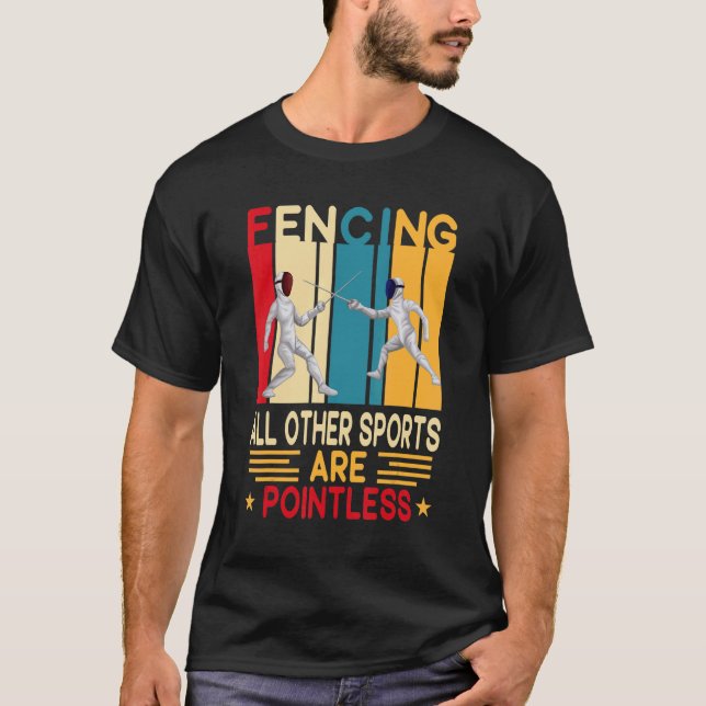 Fencing Because Other Sports Are Pointless  Athlet T-Shirt (Front)