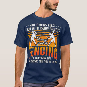 Fencing Hit Others First Retro Epee Fighter Fencer T-Shirt
