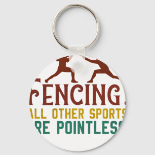 Fencing How I Get My Point Across Funny Fencing2 Keychain