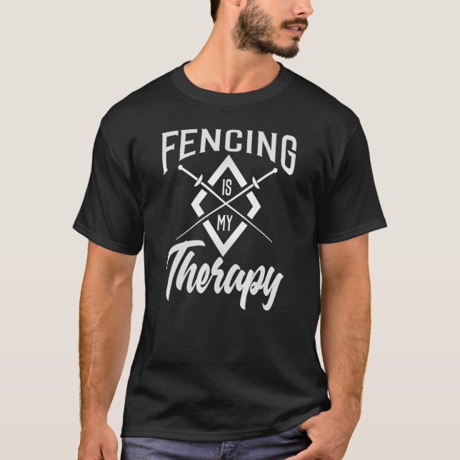 Fencing Joke Fencing Saying Humour Fencer T-Shirt (Front)