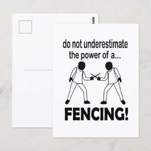 Fencing Never Underestimate The Power Of A Fencing Postcard