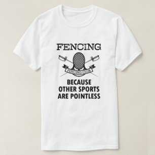 Fencing other sports are pointless funny men's tee