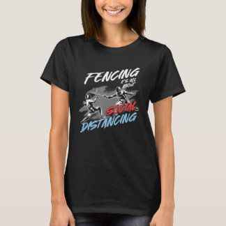 Fencing Social Distancing Fencer Fence Mask Long S T-Shirt