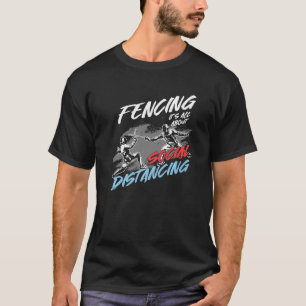 Fencing Social Distancing Fencer Fence Mask Long S T-Shirt